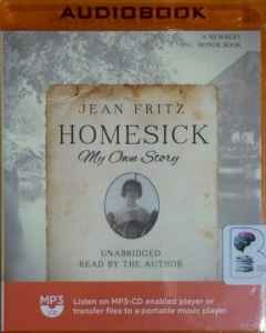 Homesick - My Own Story written by Jean Fritz performed by Jean Fritz on MP3 CD (Unabridged)